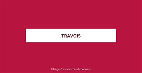 travodds|Travois Definition & Meaning